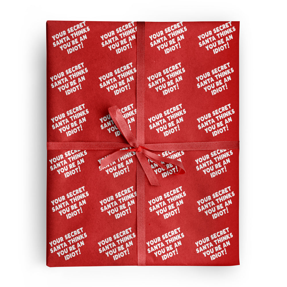 Your Secret Santa Thinks You'Re An Idiot Wrapping Paper #1 image